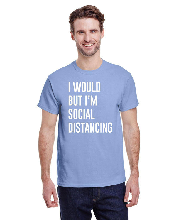I would but I'm social distancing - Kitchener Screen Printing