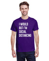 I would but I'm social distancing - Kitchener Screen Printing
