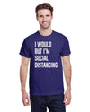 I would but I'm social distancing - Kitchener Screen Printing