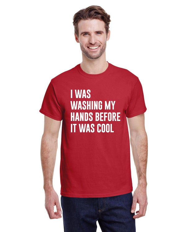 I was washing my hands before it was cool - Kitchener Screen Printing