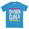 Damn Gina - Kitchener Screen Printing