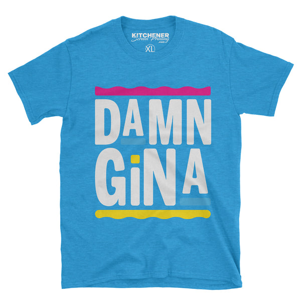Damn Gina - Kitchener Screen Printing