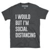 I would but I'm social distancing - Kitchener Screen Printing